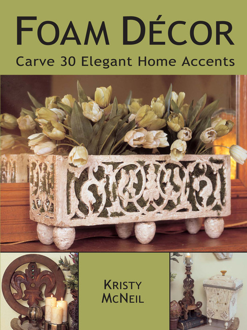 Title details for Foam Decor by Kristy Mcneil - Available